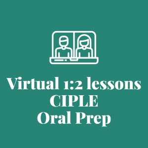 Virtual 1:2 lessons - CIPLE Oral Prep