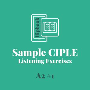 FLIPBOOK – Sample CIPLE Listening Exercises A2 #1