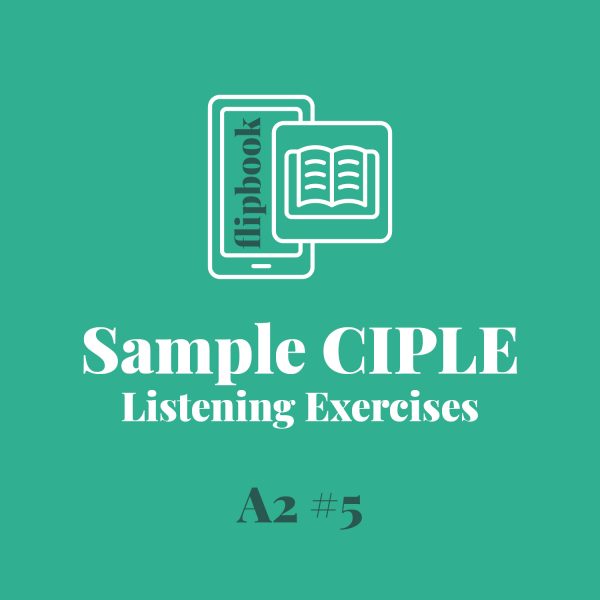 FLIPBOOK – Sample CIPLE Listening Exercises A2 #5