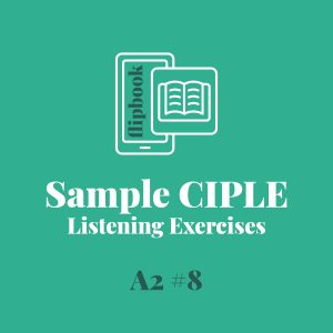 FLIPBOOK – Sample CIPLE Listening Exercises A2 #8
