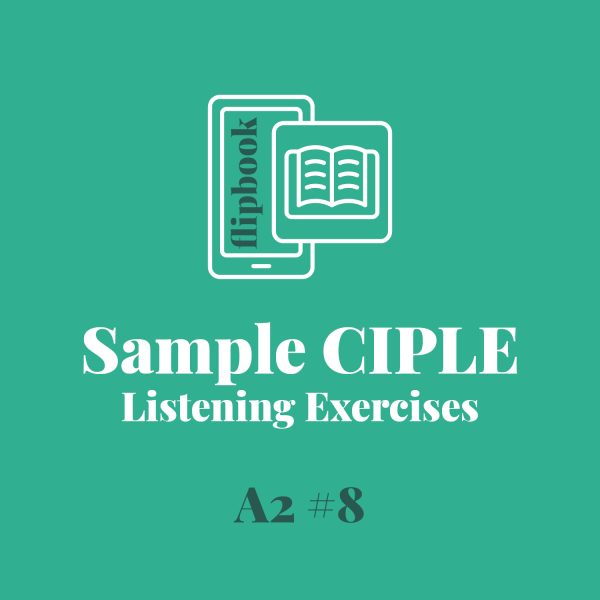 FLIPBOOK – Sample CIPLE Listening Exercises A2 #8