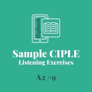 FLIPBOOK – Sample CIPLE Listening Exercises A2 #9