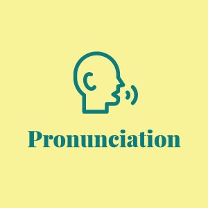 Pronunciation