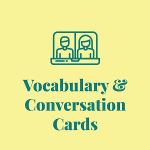 Vocabulary & Conversation Cards