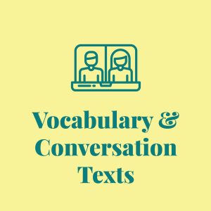 Vocabulary & Conversation Texts